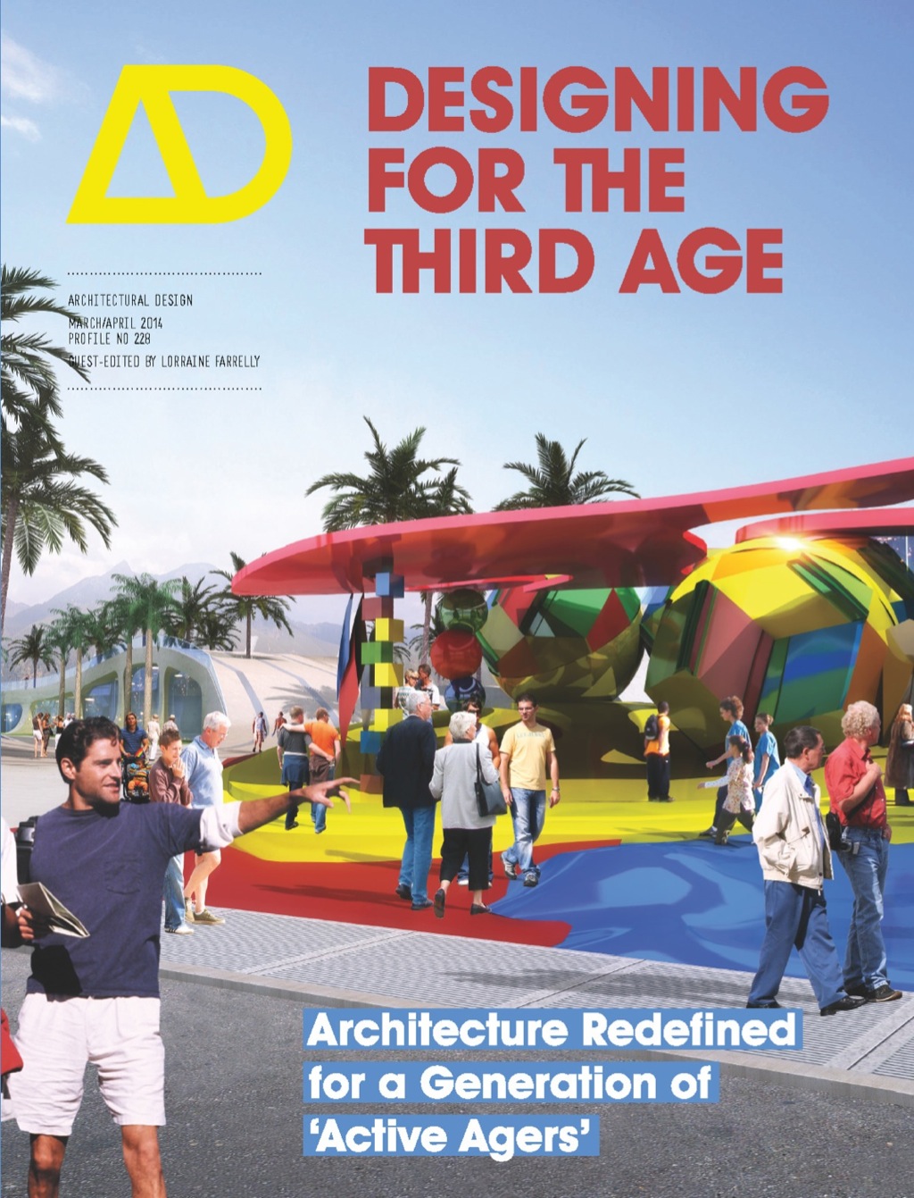 Designing for the Third Age: Architecture Redefined for a Generation of “Active Agers” AD 1st Edition