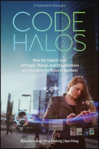 Cover image: Code Halos: How the Digital Lives of People, Things, and Organizations are Changing the Rules of Business 1st edition 9781118862070