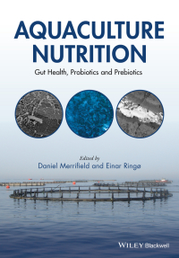 Cover image: Aquaculture Nutrition: Gut Health, Probiotics and Prebiotics 1st edition 9780470672716