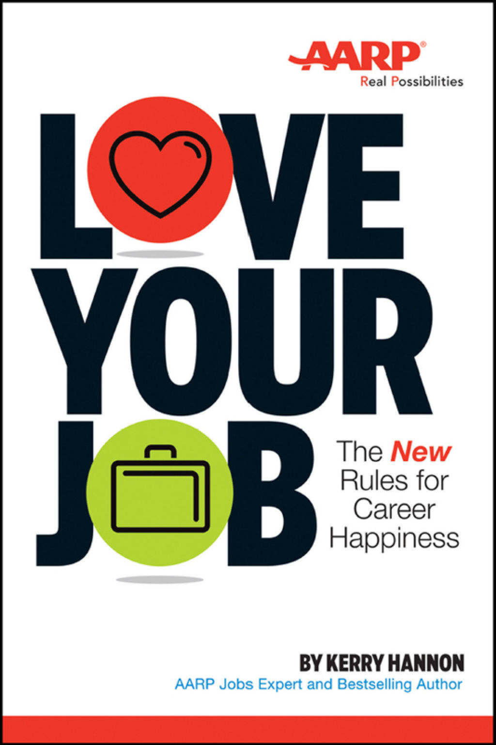 Love Your Job The New Rules for Career Happiness 1st Edition