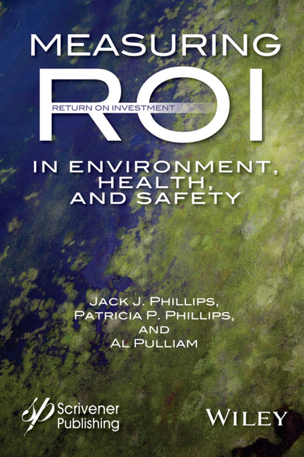 Measuring ROI in Environment, Health, and Safety 1st Edition