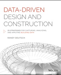 Cover image: Data-Driven Design and Construction: 25 Strategies for Capturing, Analyzing and Applying Building Data 1st edition 9781118898703