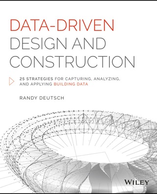 Cover image: Data-Driven Design and Construction: 25 Strategies for Capturing, Analyzing and Applying Building Data 1st edition 9781118898703
