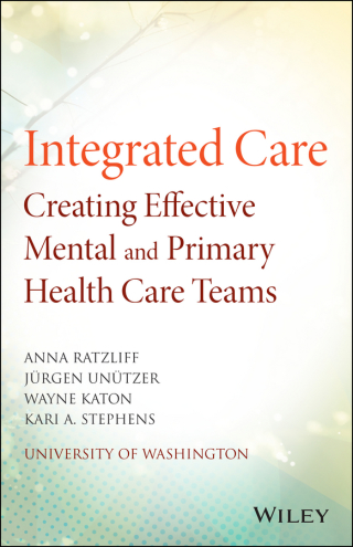Integrated Care: Creating Effective Mental and Primary Health Care ...