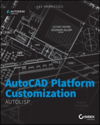 Cover image: AutoCAD Platform Customization: AutoLISP 1st edition 9781118798812