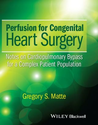 Cover image: Perfusion for Congenital Heart Surgery: Notes on Cardiopulmonary Bypass for a Complex Patient Population 1st edition 9781118900796