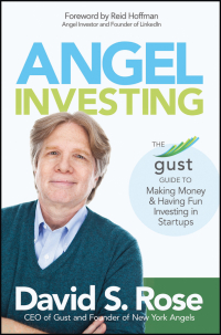 صورة الغلاف: Angel Investing: The Gust Guide to Making Money and Having Fun Investing in Startups 1st edition 9781118858257
