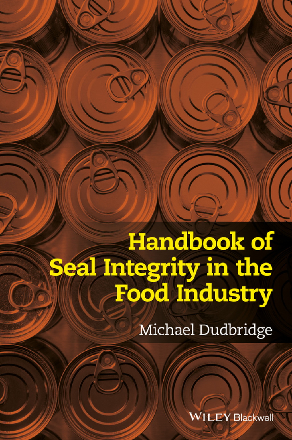 Handbook of Seal Integrity in the Food Industry 1st Edition