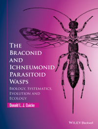 Cover image: The Braconid and Ichneumonid Parasitoid Wasps 1st edition 9781118907054