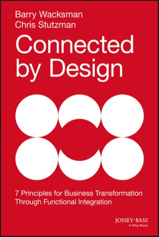 Cover image: Connected by Design: Seven Principles of Business Transformation Through Functional Integration 1st edition 9781118858202