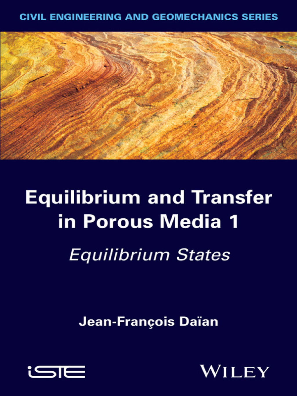 Equilibrium and Transfer in Porous Media 1 Equilibrium States 1st Edition