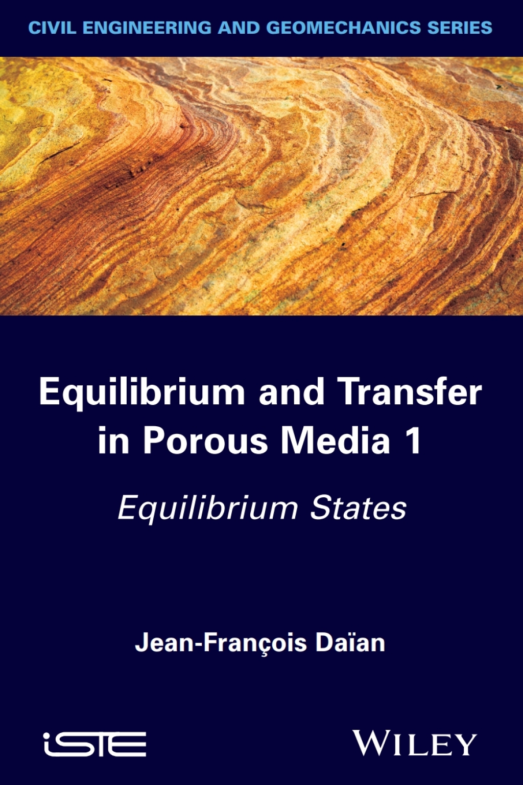 Equilibrium and Transfer in Porous Media 1 Equilibrium States 1st Edition