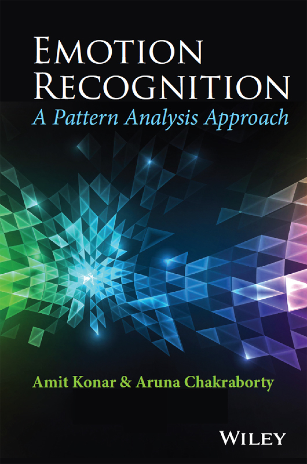 Emotion Recognition: A Pattern Analysis Approach A Pattern Analysis Approach 1st Edition