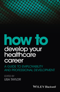 Imagen de portada: How to Develop Your Healthcare Career 1st edition 9781118910832