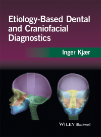 صورة الغلاف: Etiology-Based Dental and Craniofacial Diagnostics 1st edition 9781118912126