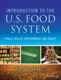 صورة الغلاف: Introduction to the US Food System: Public Health, Environment, and Equity 1st edition 9781118063385