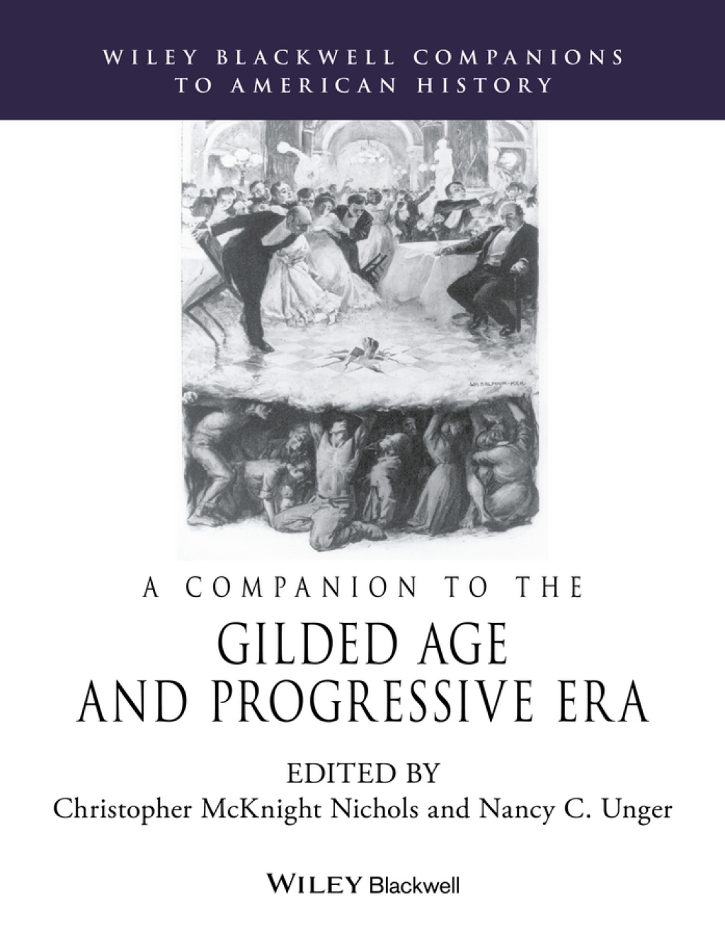 A Companion to the Gilded Age and Progressive Era 1st Edition