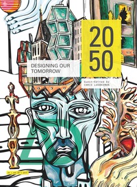 Imagen de portada: 2050: Designing Our Tomorrow 1st edition 9781118914830