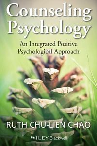 Cover image: Counseling Psychology: An Integrated Positive Psychological Approach 1st edition 9781118468111