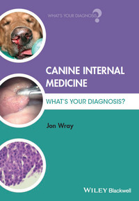 Cover image: Canine Internal Medicine: What's Your Diagnosis? 1st edition 9781118918173