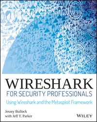 Cover image: Wireshark for Security Professionals: Using Wireshark and the Metasploit Framework 1st edition 9781118918210