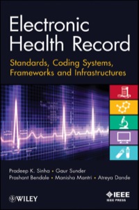 Cover image: Electronic Health Record: Standards, Coding Systems, Frameworks, and Infrastructures 1st edition 9781118281345