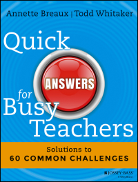 صورة الغلاف: Quick Answers for Busy Teachers: Solutions to 60 Common Challenges 1st edition 9781118920626