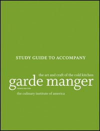 Immagine di copertina: Study Guide to accompany Garde Manger: The Art and Craft of the Cold Kitchen 4th edition 9781118173633