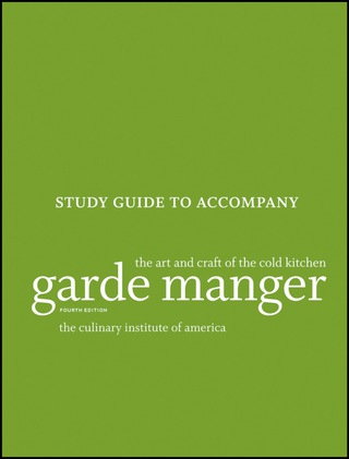 Cover image: Study Guide to accompany Garde Manger: The Art and Craft of the Cold Kitchen 4th edition 9781118173633
