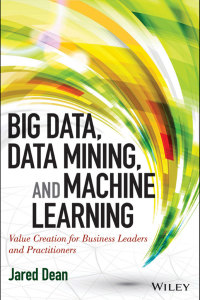 Imagen de portada: Big Data, Data Mining, and Machine Learning 1st edition 9781118618042