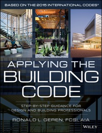 Cover image: Applying the Building Code: Step-by-Step Guidance for Design and Building Professionals 1st edition 9781118920756