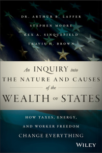Cover image: An Inquiry into the Nature and Causes of the Wealth of States: How Taxes, Energy, and Worker Freedom Change Everything 1st edition 9781118921227