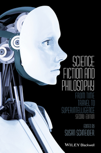 Cover image: Science Fiction and Philosophy: From Time Travel to Superintelligence 2nd edition 9781118922613