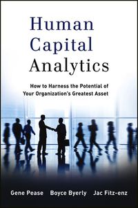 صورة الغلاف: Human Capital Analytics: How to Harness the Potential of Your Organization's Greatest Asset 1st edition 9781118466766