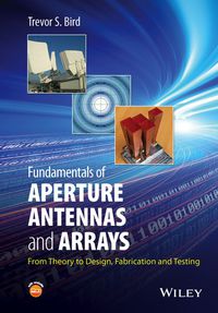 Cover image: Fundamentals of Aperture Antennas and Arrays - From Theory to Design, Fabrication and Testing 1st edition 9781118923566