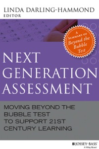 Cover image: Next Generation Assessment: Moving Beyond the Bubble Test to Support 21st Century Learning 1st edition 9781118456170