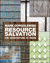 Cover image: Resource Salvation: The Architecture of Reuse 1st edition 9781118928776