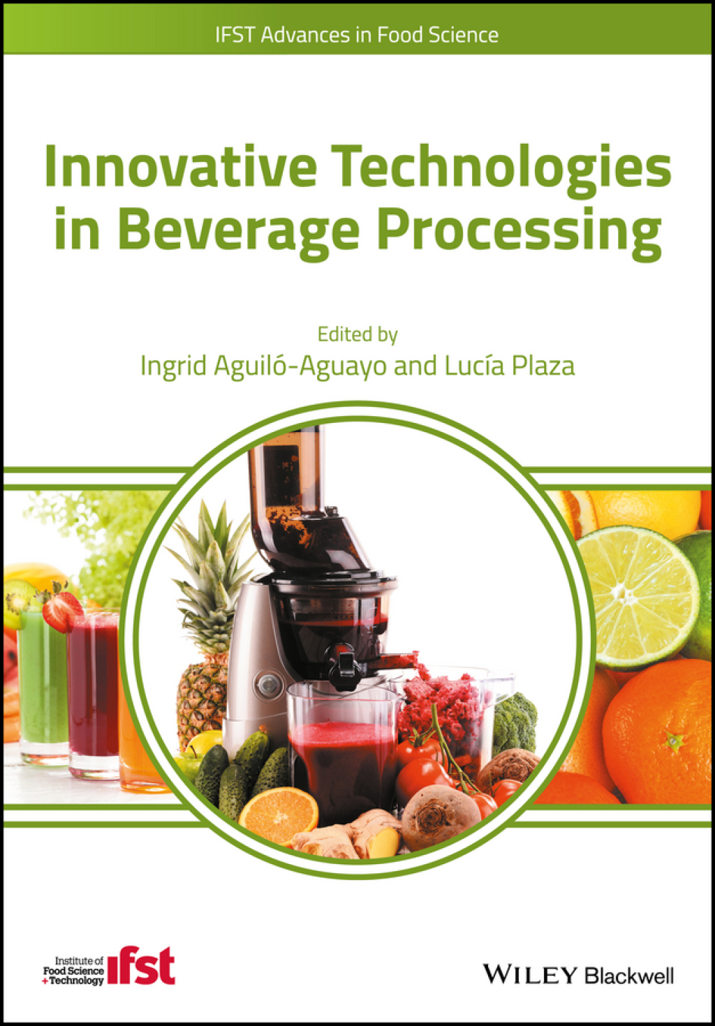 Innovative Technologies in Beverage Processing 1st Edition