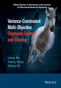 Cover image: Variance-Constrained Multi-Objective Stochastic Control and Filtering 1st edition 9781118929490