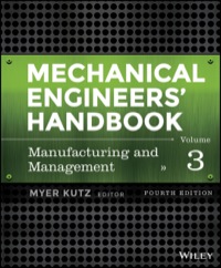 صورة الغلاف: Mechanical Engineers' Handbook, Volume 3, Manufacturing and Management 4th edition 9781118112847