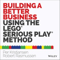 Cover image: Building a Better Business Using the Lego Serious Play Method 1st edition 9781118832455