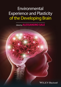 Cover image: Environmental Experience and Plasticity of the Developing Brain 1st edition 9781118931653