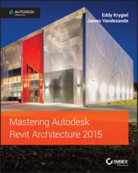 Cover image: Mastering Autodesk Revit Architecture 2015: Autodesk Official Press 1st edition 9781118862858
