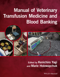 Cover image: Manual of Veterinary Transfusion Medicine and Blood Banking 1st edition 9781118933022