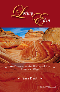 Imagen de portada: Losing Eden: An Environmental History of the American West 1st edition 9781118934296