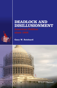 Cover image: Deadlock and Disillusionment: American Politics since 1968 1st edition 9781118934357