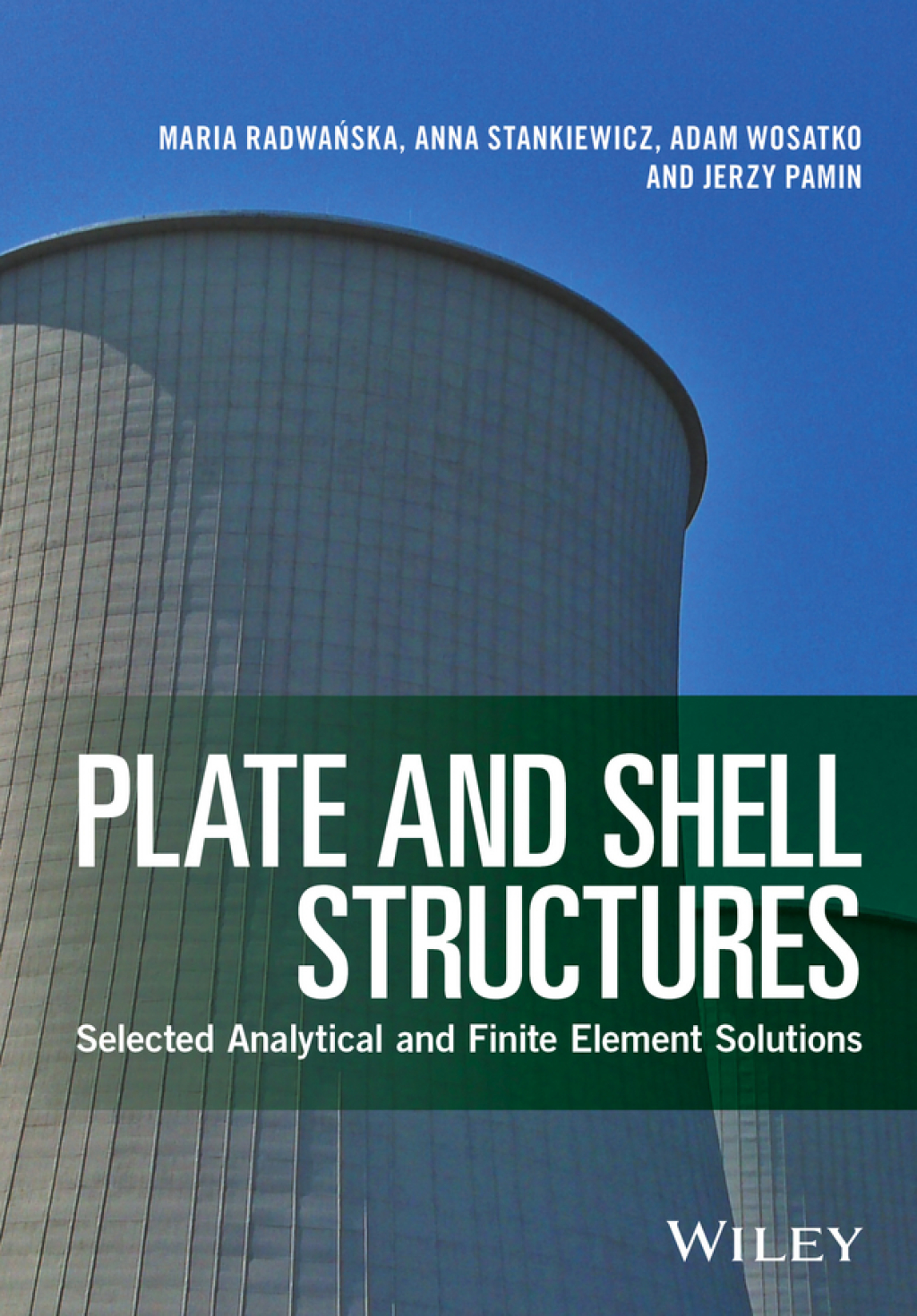 Plate and Shell Structures: Selected Analytical and Finite Element Solutions Selected Analytical and Finite Element Solutions 1st Edition