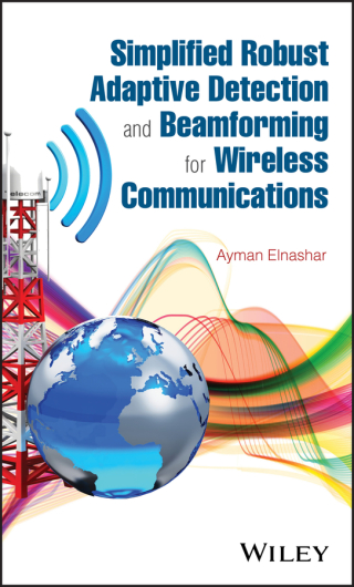Cover image: Simplified Robust Adaptive Detection and Beamforming for Wireless Communications 1st edition 9781118938249