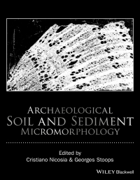 Cover image: Archaeological Soil and Sediment Micromorphology 1st edition 9781118941058