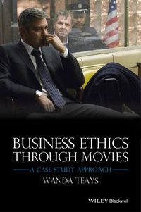 Cover image: Business Ethics Through Movies: A Case Study Approach 1st edition 9781118941942